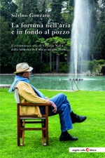 Copertina del libro: La fortuna nell’aria  e in fondo al pozzo L’avventurosa vita di Vittorio Nalin dalla fabbrica dell’ossigeno alle Terme