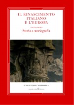 Copertina del libro: Il Rinascimento italiano e l'Europa. Volume I. Storia e storiografia