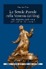 Copertina del libro: Le scuole piccole nella Venezia dei Dogi Note d'archivio per la storia delle confraternite veneziane